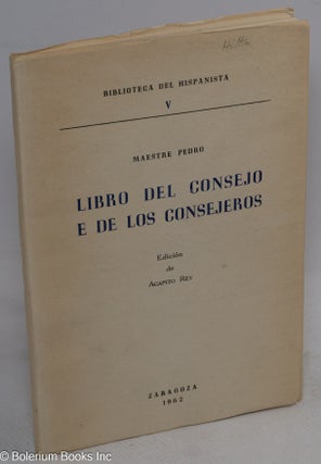 Libro del Consejo e de los Consejeros; Edicion de Agapito Rey