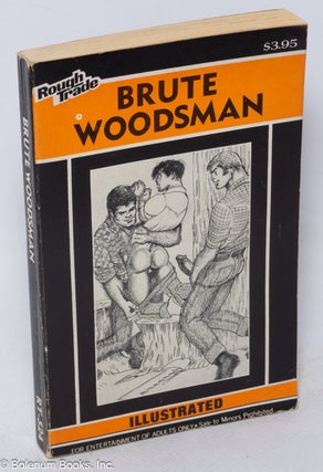 Cat.No: 312703 Brute Woodsman: illustrated. cover and Anonymous, Adam?