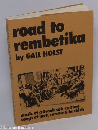 Cat.No: 312743 Road to Rembetika: music of a Greek sub-culture: songs of love, sorrow,...