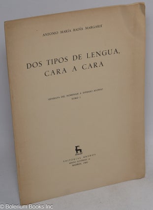 Cat.No: 312765 Dos Tipos de Lengua, Cara a Cara. Separata del Homenaje a Damaso Alonso,...