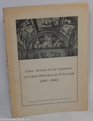 Cat.No: 312766 Labor literaria de los Agustinos en la Real Biblioteca de El Escorial...