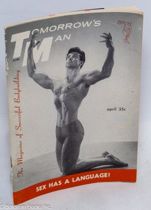 Cat.No: 312971 Tomorrow's Man: the magazine of successful bodybuilding; vol. 6, #4,...