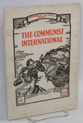Cat.No: 313074 the Communist International, organ of the Executive Committee of the...