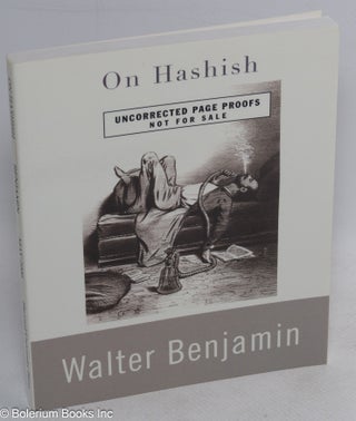 Cat.No: 313129 On Hashish [uncorrected proofs]. Walter Benjamin, intro Marcus boon
