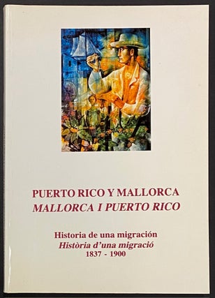Cat.No: 313192 Puerto Rico y Mallorca: historia de una migración / Mallorca i Puerto...