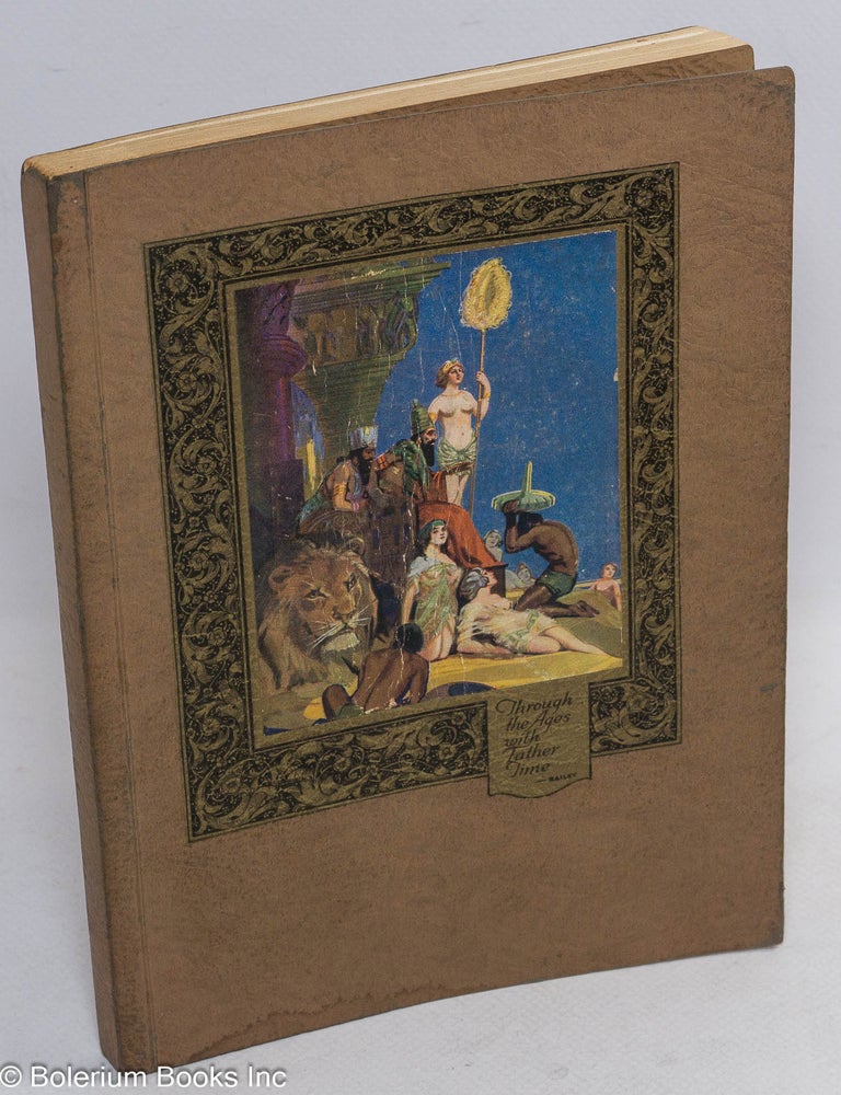 Cat.No: 313275 Through the Ages with Father Time - A Series of World-wide Adventures on the Road from Long Ago to Now. Roy Rutherford Bailey.