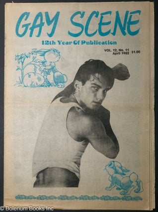 Cat.No: 313323 Gay Scene: vol 12, #11, April 1982. Bruce King, Al Weiss Don Douglas,...