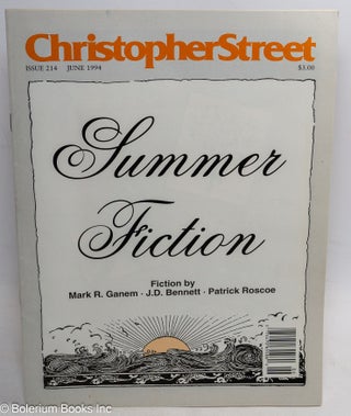 Cat.No: 313365 Christopher Street: #214, June, 1994: Summer Fiction issue. Charles L....