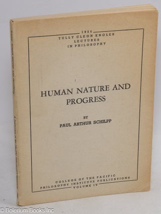 Cat.No: 313405 Human Nature and Progress. Paul Arthur Schilpp