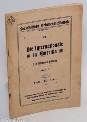 Cat.No: 313469 Die Internationale in Amerika von Hermann Schluter; Heft 3. [booklet...