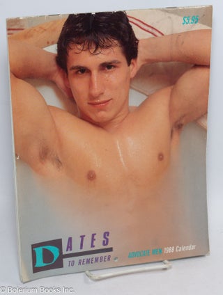 Cat.No: 313522 Dates to Remember: The Advocate MEN's 1988 Calendar. Fred Bissones,...