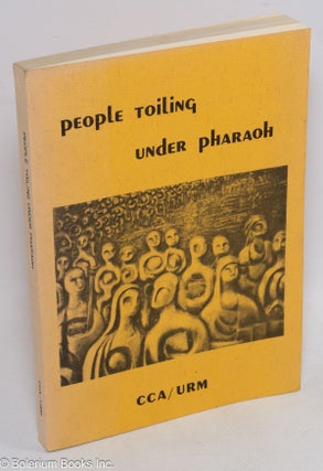 Cat.No: 313547 People toiling under pharaoh; report of the Action-Research Process on...