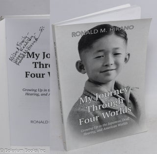 Cat.No: 313573 My journey through four worlds; growing up in the Japanese, Deaf, Hearing,...