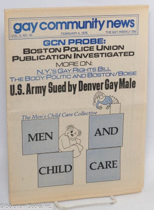 Cat.No: 313723 GCN: Gay Community News; the gay weekly; vol. 5, #30, February 4, 1978: US...