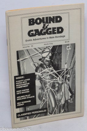 Cat.No: 313762 Bound and Gagged: erotic adventures in male bondage; #20, Jan/Feb 1991....