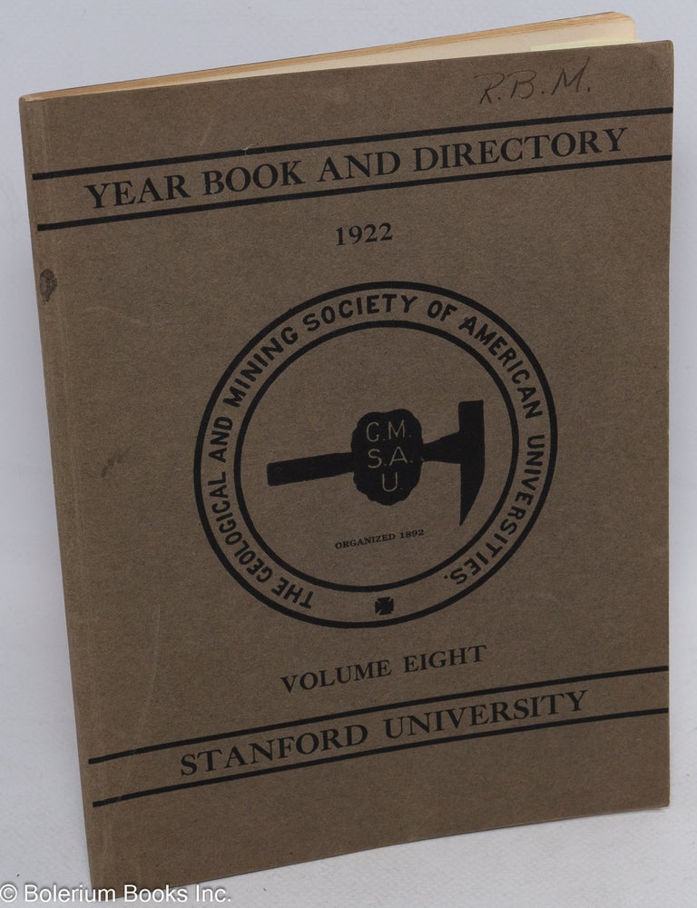 Cat.No: 313794 Year Book and Directory of the Geological and Mining Society of American Universities. Stanford Section, Volume 8