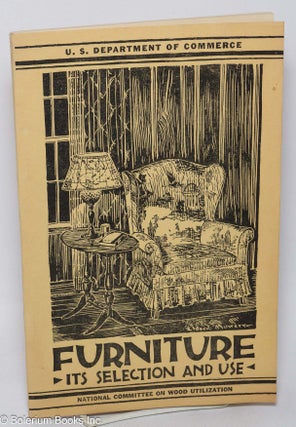 Cat.No: 313879 Furniture, Its Selection and Use. Report of the Subcommittee on...