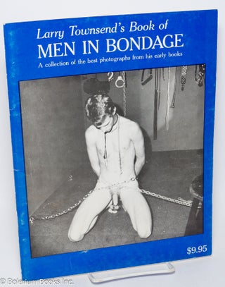 Cat.No: 313893 Larry Townsend's Book of Men in Bondage: A collection of the best...