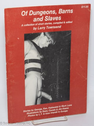 Cat.No: 313900 Of Dungeons, Barns and Slaves: A collection of short stories. Larry...