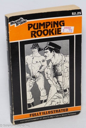 Cat.No: 313903 Pumping Rookie: fully illustrated. Jack Minor, cover, Greg