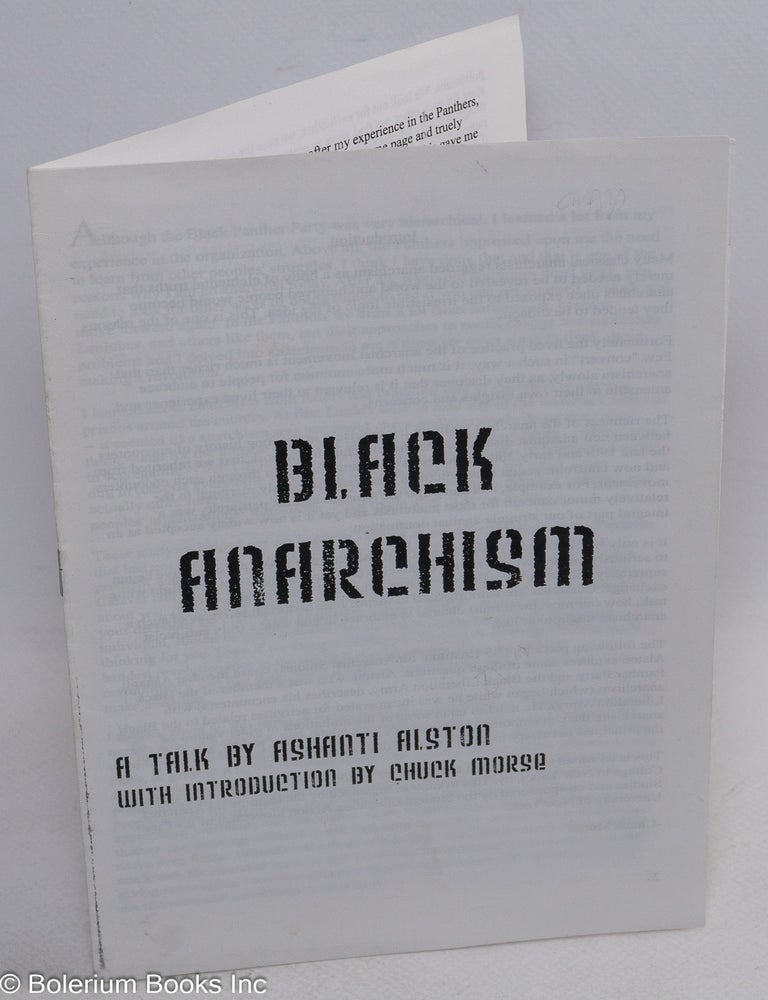 Cat.No: 314010 Black anarchism. Ashanti Alston, intro. Chuck Morse.