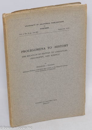 Cat.No: 314042 Prolegomena to History; The Relation of History to Literature, Philosophy,...