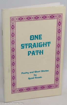 Cat.No: 314057 One Straight Path: Poetry and Short Stories. Apzal Hosein