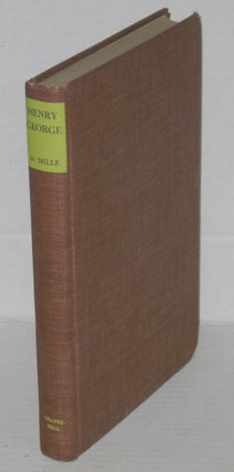 Cat.No: 31407 Henry George, citizen of the world. Anna George De Mille, Don C. Shoemaker,...