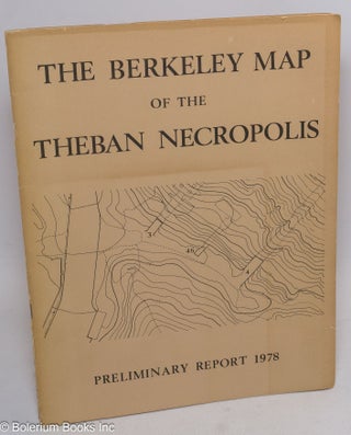Cat.No: 314172 The Berkeley Map of the Theban Necropolis, Preliminary Report 1978 -aka-...