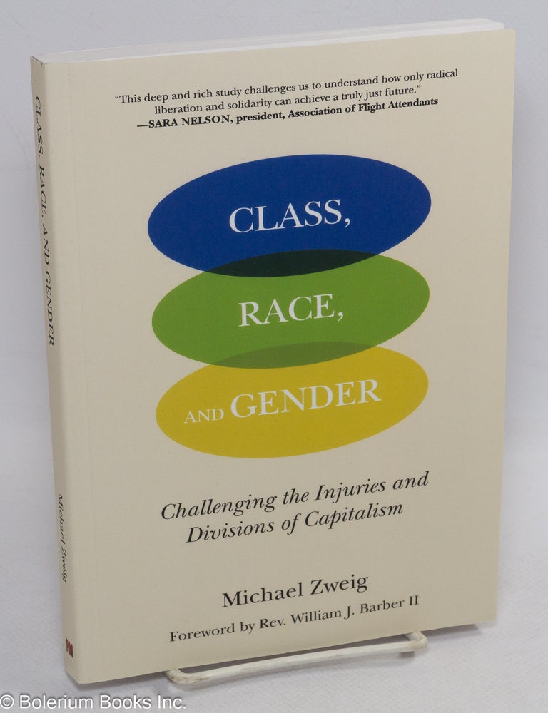 Class, race, and gender, challenging the injuries and divisions of ...