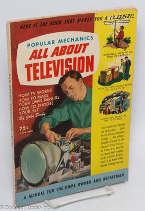 Cat.No: 314289 Popular Mechanics All About Television. Here is the book that makes you a...