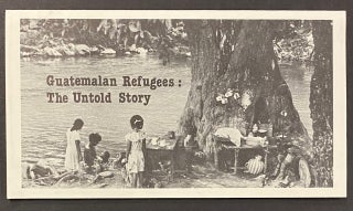 Cat.No: 314304 Guatemalan refugees: the untold story