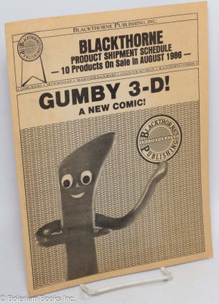 Cat.No: 314404 Blackthorne product shipment schedule, vol. 2, no. 7. Gumby 3-D! A new...