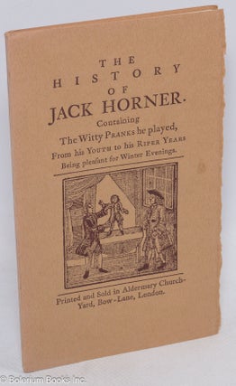 Cat.No: 314415 The History of Jack Horner. Containing The Witty Pranks he played, From...