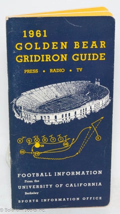 Cat.No: 314420 1961 Golden Bear Gridiron Guide: Press. Radio. TV. Football Information...