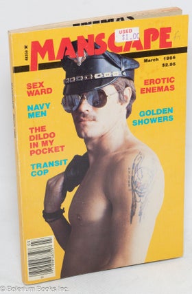Cat.No: 314438 Manscape: vol. 1, #4, March, 1985: Erotic Enemas. Brandon Judell, Glenda...