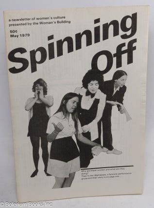 Cat.No: 314579 Spinning Off: a newsletter of women's culture presented by The Woman's...