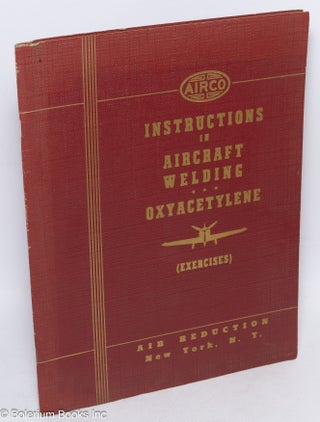 Cat.No: 314615 Instructions in Aircraft Welding - Oxyacetylene. (Exercises) Price 50 cents