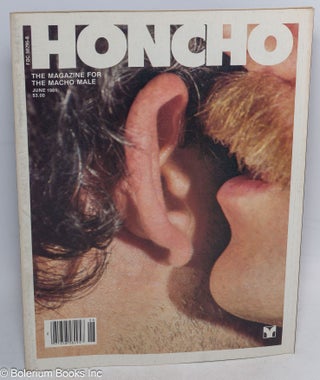 Cat.No: 314656 Honcho: the magazine for the macho male; vol. 4, #12, June 1981....
