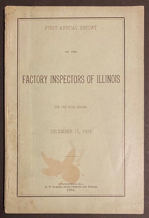 Cat.No: 314692 First annual report of the Factory Inspectors of Illinois for the year...