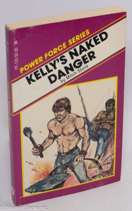 Cat.No: 314702 Kelly's Naked Danger. Mitch Stone, Adam, Julian Marks