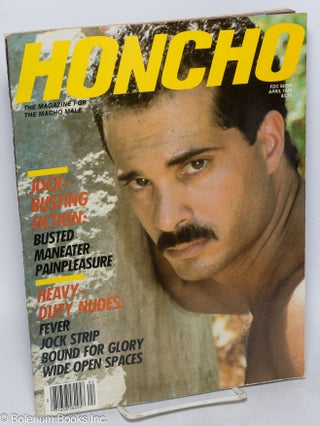 Cat.No: 314718 Honcho: the magazine for the macho male; vol. 6 #1, April 1983. Sam...