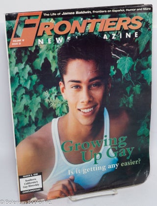 Cat.No: 314731 Frontiers Newsmagazine: vol. 16, #22, March 6, 1998: Growing Up gay....