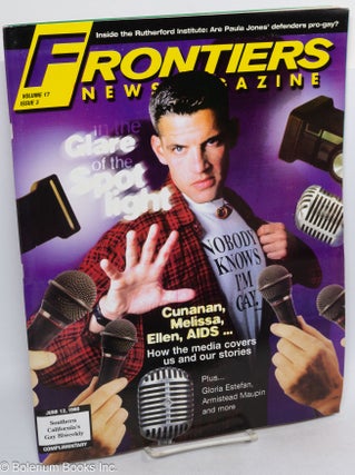 Cat.No: 314738 Frontiers Newsmagazine: vol. 17, #3, June 12, 1998: Glare of the...