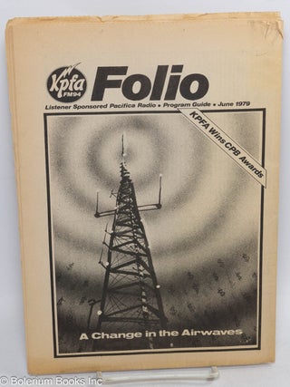 Cat.No: 314796 KPFA Folio: Listener Sponsored Pacifica Radio, Program Guide; vol. 31, #6,...