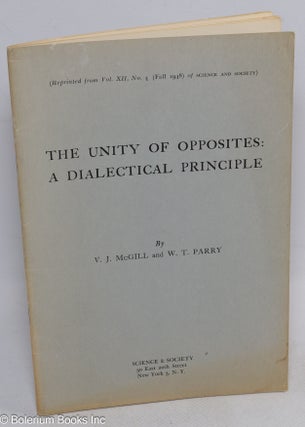 Cat.No: 314880 The Unity of Opposites: A Dialectical Principle. (Reprinted from Vol. XII,...