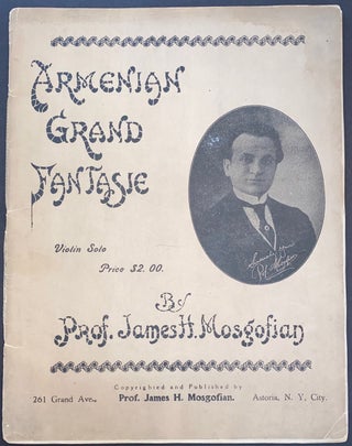Cat.No: 314924 Armenian Grand Fantasie. Violin Solo. James H. Mosgofian