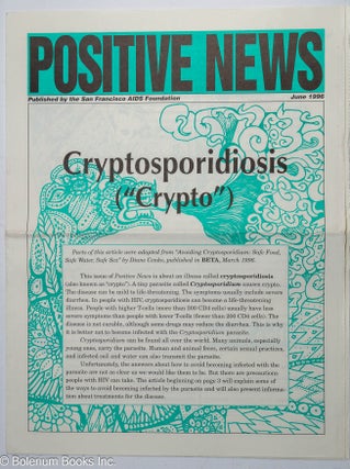 Cat.No: 314965 Positive News: newsletter of the San Francisco AIDS Foundation; June 1996....