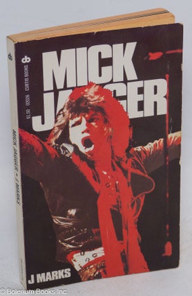 Cat.No: 314980 Mick Jagger: The Singer, Not the Song. J. Marks, also a. pseudonym, aka...