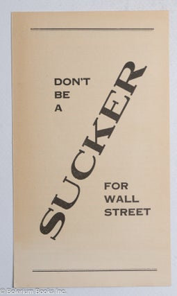 Cat.No: 315074 Don't be a sucker for Wall Street
